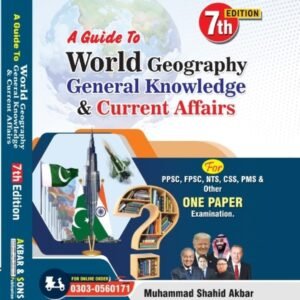 A GUIDE TO WORLD GEOGRAPHY GK AND CURRENT AFFAIRS LATEST EDITION 2025